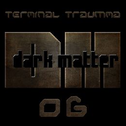 Terminal Trauma - Dark Matter 06