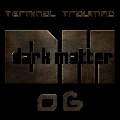 Terminal Trauma - Dark Matter 06